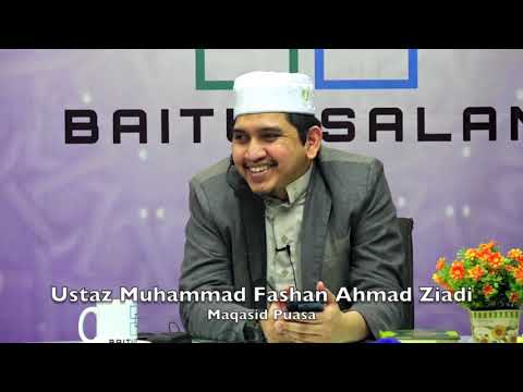 20190510 Ustaz Muhammad Fashan Ahmad Ziadi : Maqasid Puasa