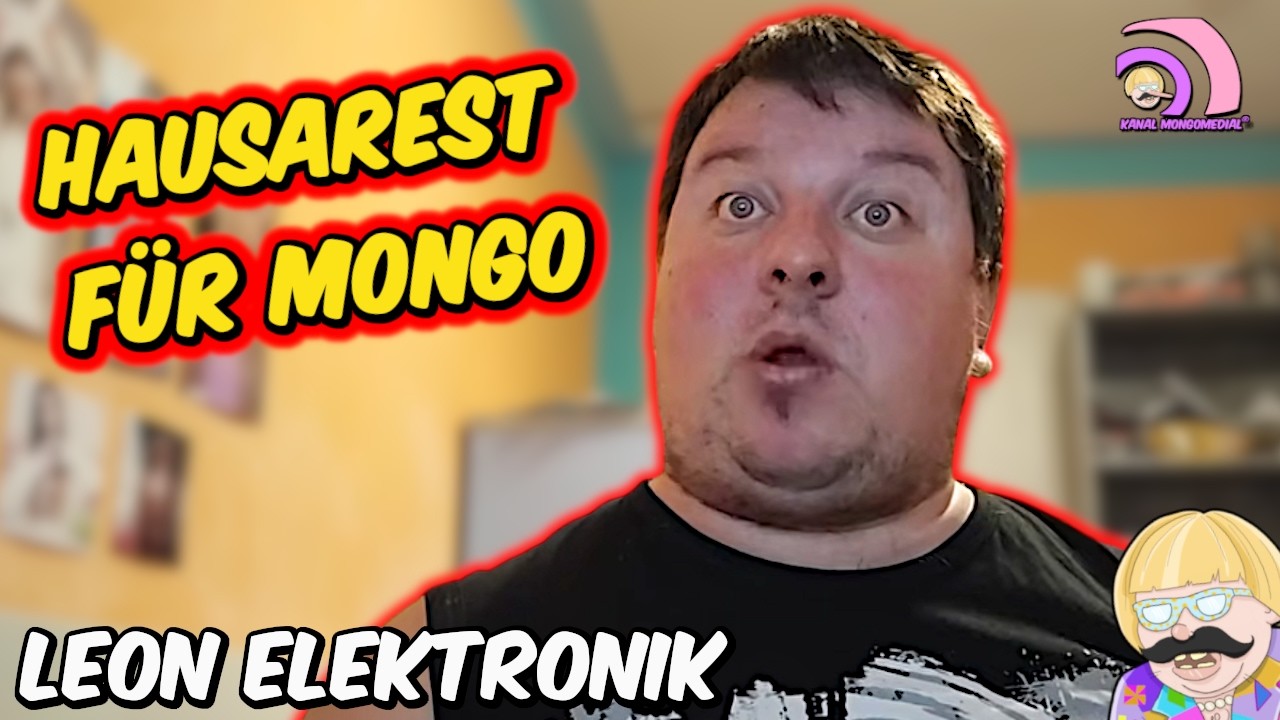 Leon Elektronik: Hausarest für Mongers! Leon Hetzt gegen mich! |Kanal Mongomedial
