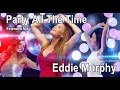 Eddie Murphy - Party All The Time (Extended Mix) + Lyrics 1985