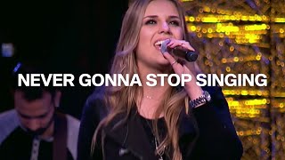 Never Gonna Stop Singing |  Jesus Culture |  Danielle Rizzutti | Life Fellowship Church