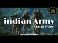 Indian Army WhatsApp Status URI Background Music Status
