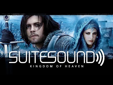 Kingdom of Heaven - Ultimate Soundtrack Suite