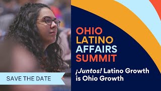 2023 Ohio Latino Affairs Summit | Save the Date!