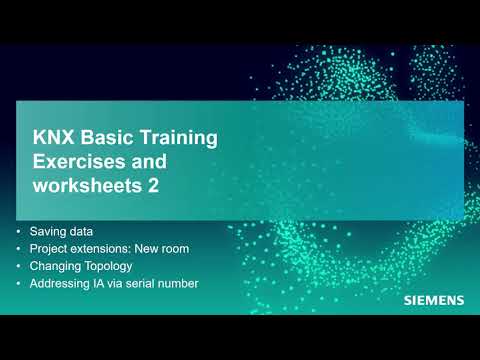 Siemens KNX certified Basic course Practice: Worksheet 2