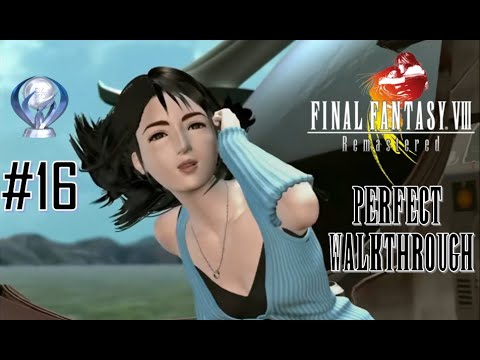 Final Fantasy VIII Remastered Perfect Walkthrough Part 16