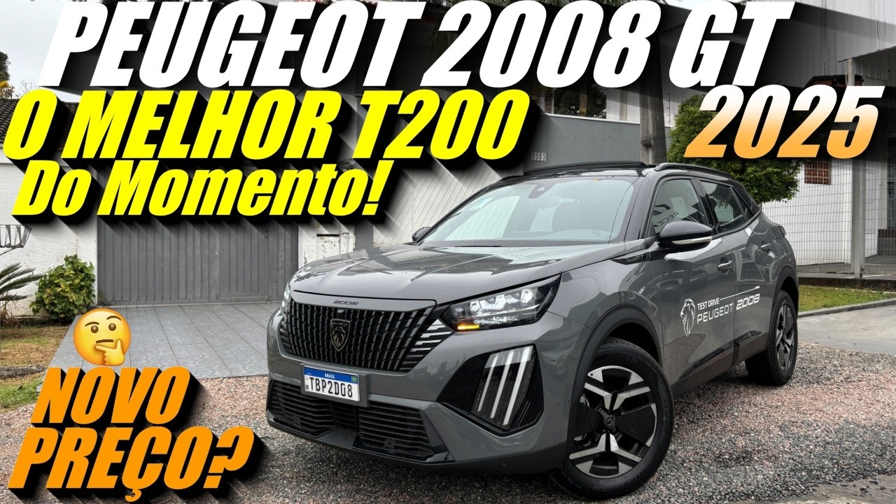 NOVO PEUGEOT 2008 GT 2025! O Melhor T200 Turbo do momento - Teste prático. E o Preço?