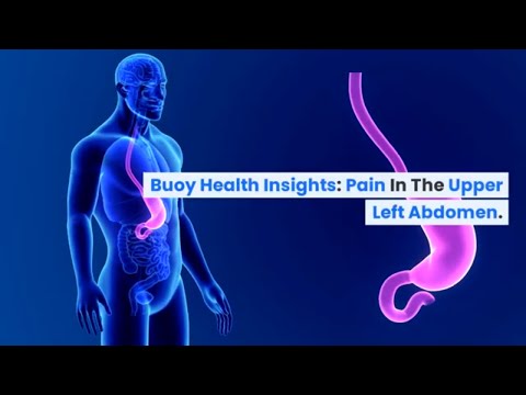 Pain in the Upper Left Abdomen: Common Causes and When to Seek Medical Care | BuoyHealth.com