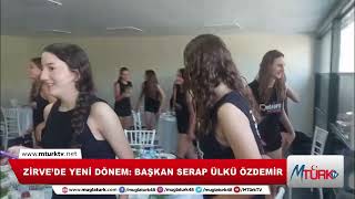 ZİRVE’DE YENİ DÖNEM BAŞKAN SERAP ÜLKÜ ÖZDEMİR