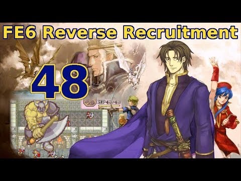 Part 48: "Is Mekkah now Mangs?" - Let's Play FE6 Reverse Recruitment Chapter 22