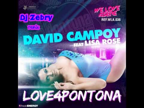 David Campoy ft Juan Magan feat Lisa Rose Love 4 pontona  (DJ Zebry remix).wmv