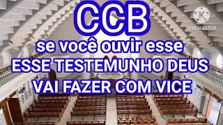 CCB TESTEMUNHO LINDO OUÇA E DEUS FARA COM VC