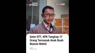 Download lagu Tim Komisi Pemberantasan Korupsi (KPK) menangkap 17 orang dalam operasi tangkap tangan (OTT) di… mp3