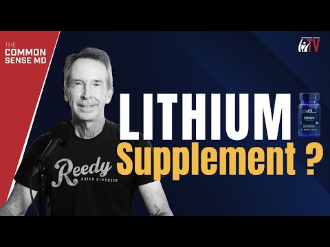 Why I Take Lithium | The Common Sense MD | Dr. Tom Rogers
