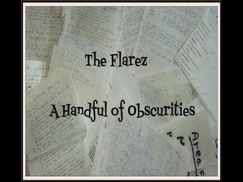 The Flarez - A Handful of Obscurities (Full Album) 2016