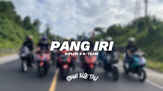Download lagu PANG IRI KIFLI15 X [ K-TEAM ] TOKATA mp3