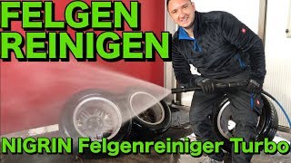 Alufelgen reinigen mit dem Nigrin Felgenreiniger Turbo