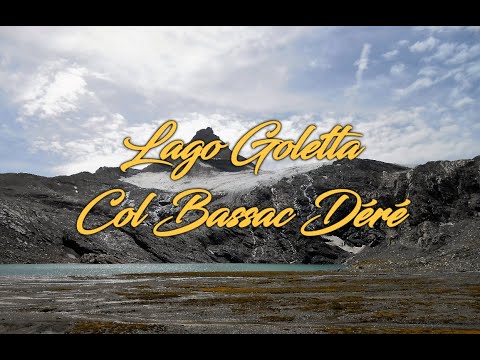 Lago Goletta -  Col Bassac Déré-  Valle di Rhemes (VdA)