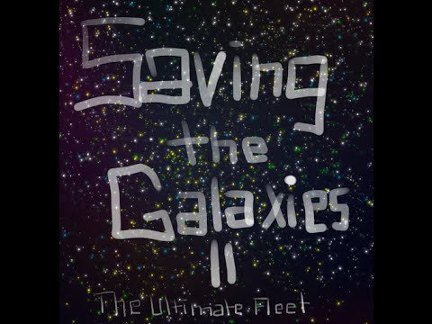 Saving the Galaxies II: The Ultimate Fleet by SuperViper T302