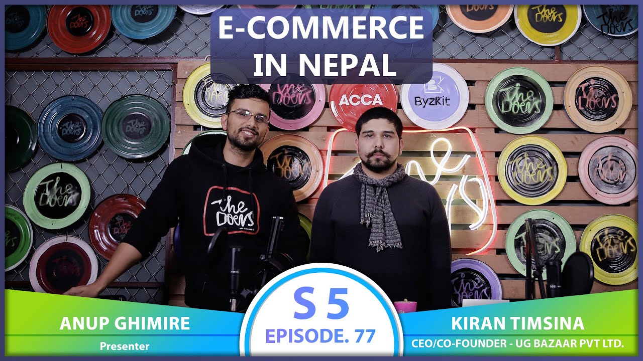 E-COMMERCE IN NEPAL ft. Kiran Timsina | EP 77 | The Doers Nepal | Anup Ghimire