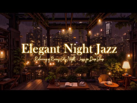 Jazz Chillout for Woking, Studying / Comfortable Mood with Rainy Night Jazz & Calm Background Music