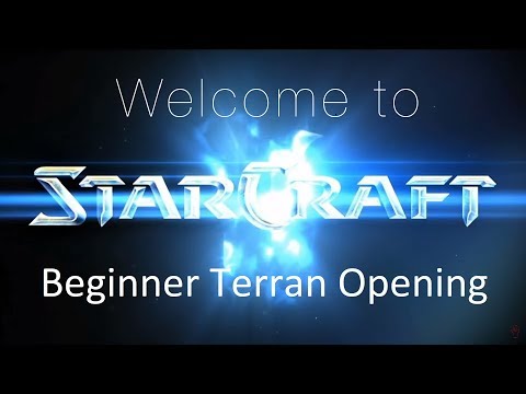 Beginner Terran Opening  - Welcome to Starcraft