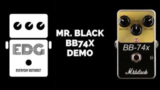 Video thumbnail for MR. BLACK BB-74X DEMO  //// EVERYDAY GUITARIST by Everyday Guitarist