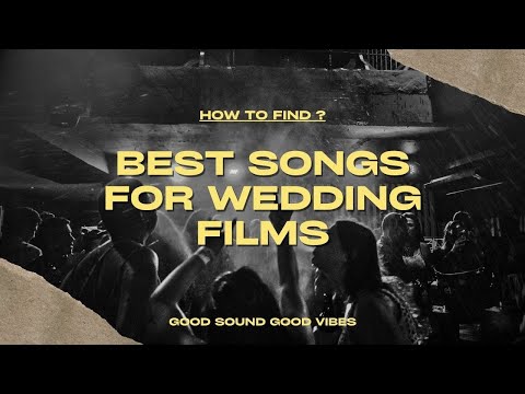 How to Find Perfect Songs for Wedding Films | Step by Step Guide