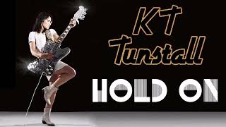 KT Tunstall - Hold On