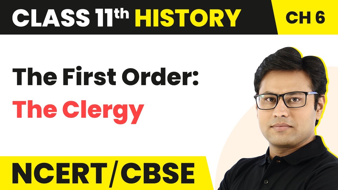 Chapter 6 Class 11 History | The Three Orders - The First Order: The Clergy | Class 11 History