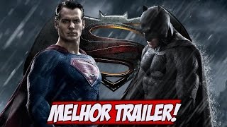 Batman Vs Superman - Trailer Final, O MELHOR