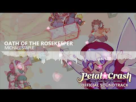 Petal Crash OST - Oath of the Rosekeeper (Rosalia)