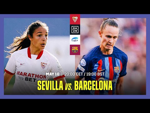 Sevilla vs. Barcelona | Liga F 2022-23 Matchday 26 Livestream