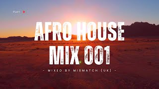 Download lagu Afro House Mix 001 | Mixed by Mismatch (UK) | #AfroHouse #AfroHouseMix #AfroHouse2025 mp3