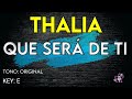 Thalia - Que Será De Ti - Karaoke Instrumental