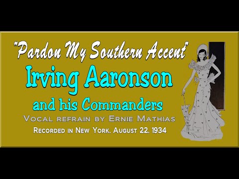 "Pardon My Southern Accent" Irving Aaronson and his Commanders 1934