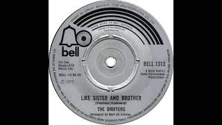 UK New Entry 1973 (152) The Drifters - Like Sister And Brother