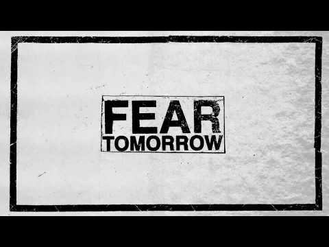 Video thumbnail for Fear Tomorrow