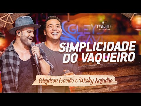 Gleydson Gavião e Wesley Safadão - Simplicidade do Vaqueiro [EP Voando Feito Um Gavião - Parte 1]
