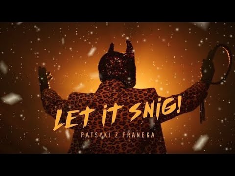 Premiere! PATSYKI Z FRANEKA [PZF] - Let it snig - (Official Video)
