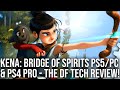 Kena: Bridge of Spirits - PS5/PC/PS4 Pro - Digital Foundry Tech Review