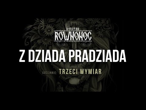 Donatan Percival Schuttenbach RÓWNONOC feat. Trzeci Wymiar - Z Dziada Pradziada [Audio]