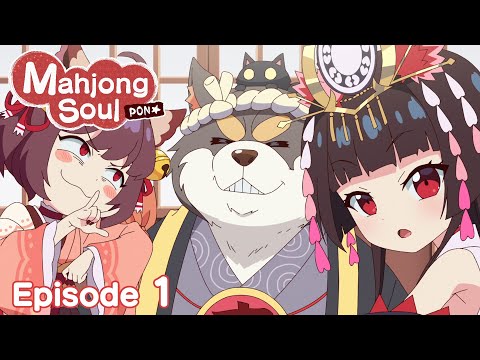 Mahjong Soul Pon☆ Episode 1 [Mahjong Parlor - Mahjong Soul Shrine]