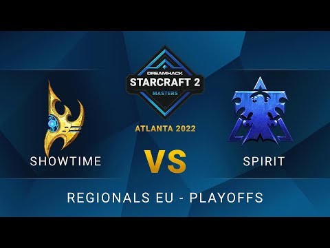 SC2 - ShoWTimE vs Spirit - DreamHack SC2 Masters: Atlanta 2022 - Playoffs - EU