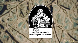 MysticRat Jazz for a frigid winter night
