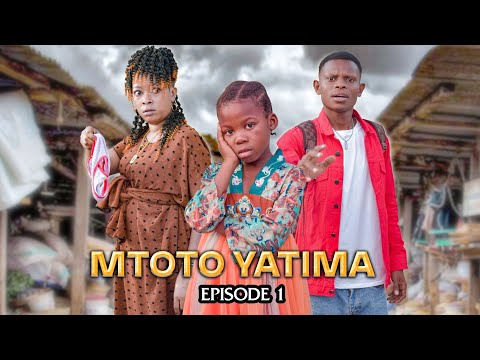 MTOTO YATIMA { 1 }