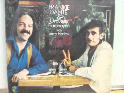 Atajala Se Acabo La Guerra - FRANKIE DANTE con LARRY HARLOW