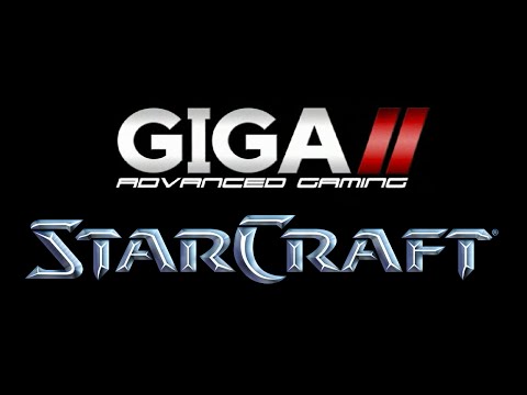 GIGA 2 Starcraft (08.05.2007)