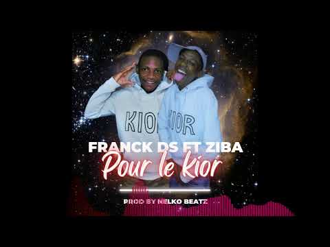 Pour le Kior By Franck Ds Feat Ziba (Audio Officiel) #pourlekior