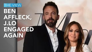 Ben Affleck, J.Lo Engaged Again | The View