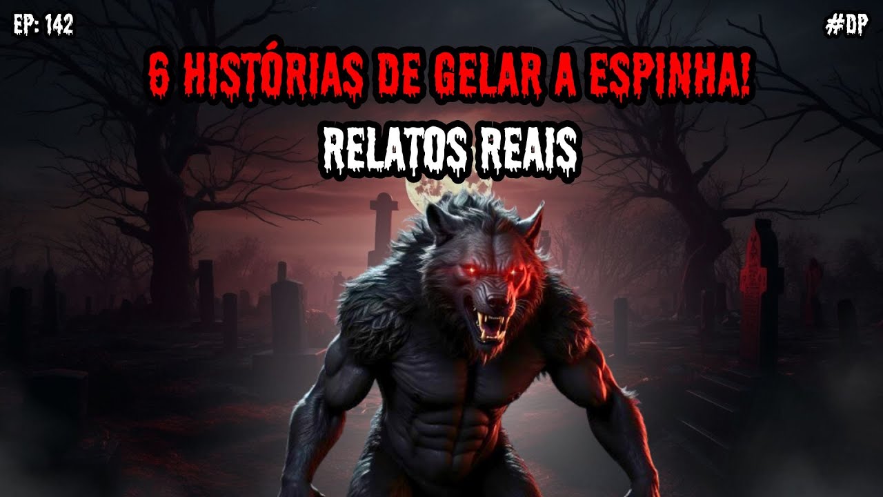 6 HISTÓRIAS DE TERROR! - RELATOS REAIS | EP.142 #dp